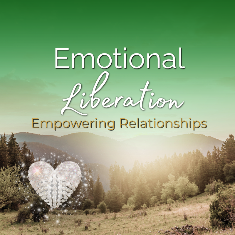 Empowering Relationships Emotional Liberation